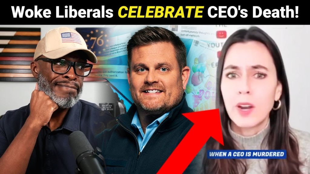 Woke Liberals CELEBRATE United Healthcare CEO Assassination!