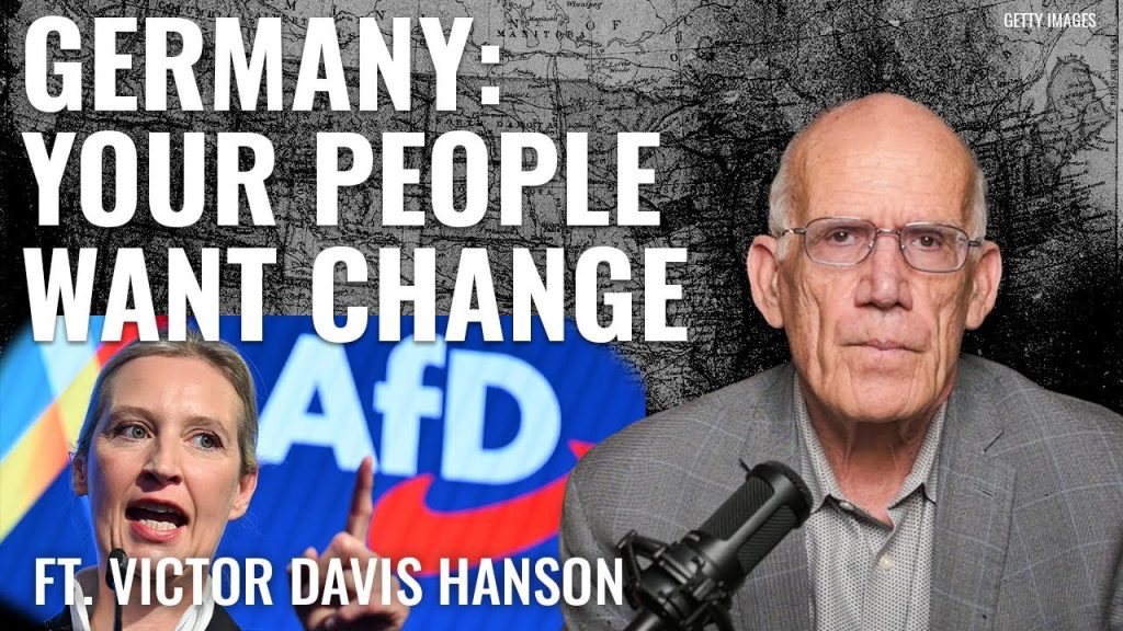 Victor Davis Hanson: It’s Time for a Change, Germany Victor Davis Hanson: It’s Time for a Change, Germany