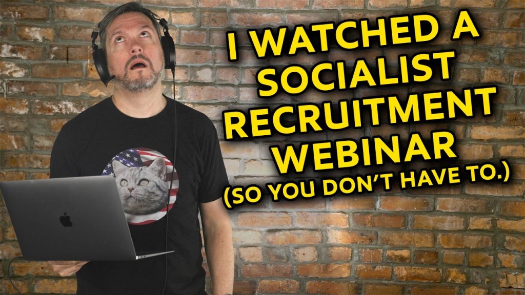 I Watched a Socialist Recruitment Webinar So You Don’t Have To.